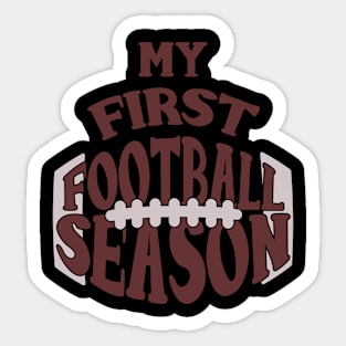 My First Football Season Cute Football Gifts for Students Sticker